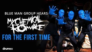 Blue Man Group Hears quotWelcome To The Black Paradequot For The First Time [upl. by Oah200]