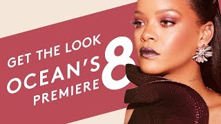 GET THE LOOK RIHANNA OCEANS 8 PREMIERE  FENTY BEAUTY [upl. by Osana]