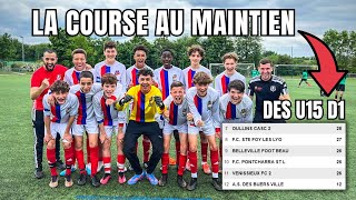 La COURSE au MAINTIEN des U15  tout sest joué sur la dernière journée [upl. by Ymmik]