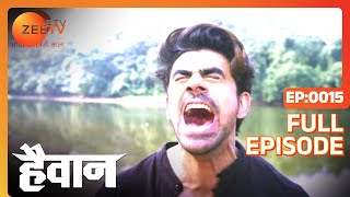 An angry Haiwaan abducts Amrita  Haiwaan  Full ep 15  Zee TV [upl. by Psyche]