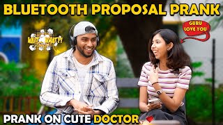 She Proposed Guru🤯❤️ Bluetooth Proposal Prank On Cute Doctor Kovai360 [upl. by Niveek415]