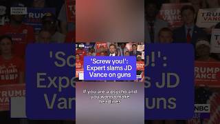 Screw you Expert slams JD Vance on guns [upl. by Htaras]