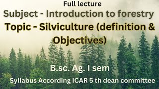 Silviculture bsc ag  Introduction to Forestry  Silviculture Agriculture forestry bsc ag [upl. by Eignat]