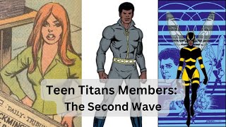 Teen Titans Members The Second Wave [upl. by Gerome]