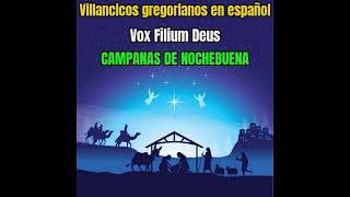 Campanas de Nochebuena  Vox Filium Deus [upl. by Asia405]