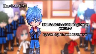 Blue Lock React To Isagi YoichiEnglish and Indonesian speak part 3 [upl. by Aila]