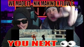 WE MADE IT NIK MAKINO X FLOW G YOU NEXT 👀NikMakino FLOWG [upl. by Acirrej]