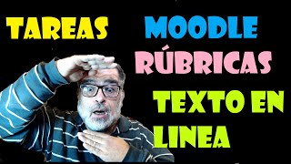 Cómo crear una tarea corregida con rúbricas en moodle devolución con texto en línea [upl. by Tansey]