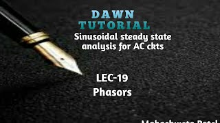 Lec19 Introduction to PHASORS  sinusoids as rotating phasor [upl. by Nevetse]