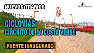 CICLOVÍAS CIRCUITOS DE LA COSTA VERDE  TRAMOS RENOVADOS  PUENTE ESCARDO INAUGURADO LIMA  PERÚ [upl. by Annunciata]