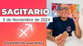 SAGITARIO  Horóscopo de hoy 5 de Noviembre 2024 [upl. by Aerdnuahs]