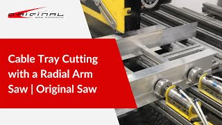 Cable Tray Cutting with a Radial Arm Saw  Original Saw [upl. by Tirza]