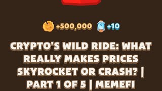 CRYPTOS WILD RIDE WHAT REALLY MAKES PRICES SKYROCKET OR CRASH PART 1 OF 5 MEMEFI New Video Code [upl. by Akinnej76]