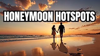 The Best Honeymoon Destinations in the World [upl. by Jules171]