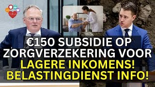 Ontdek Zorgtoeslag €150 Subsidie op Zorgverzekering voor Lagere Inkomens Belastingdienst Info [upl. by Notyep]