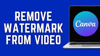 Canva  How to Remove Watermarks with Magic Eraser [upl. by Bible]