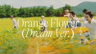 ENHYPEN  Orange Flower You Complete Me from Orange Blood Concept Trailer Dream Ver [upl. by Ylrehc]