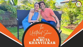 The Unfiltered Show  Amruta Khanvilkar  Himanshu Ashok Malhotra  Ep 01 [upl. by Eirollam]