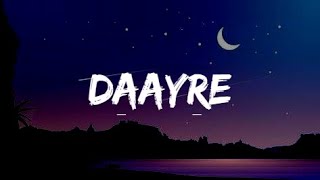 Daayre Lyrics Full Song Loop  Arjit Singh  Dilwale [upl. by Anawad]