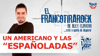 El Francotirarock y lo que sorprende a los americanos de España [upl. by Cocke]