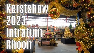 Kerstshow 2023 Intratuin Rhoon ⭐⭐⭐⭐⭐ part 2 [upl. by Shirberg]