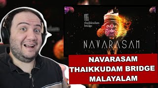 Navarasam Reaction  Thaikkudam Bridge  Official Music Video  Producer Reacts Malayalam [upl. by Enalda]