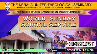 WORLD SUNDAY SCHOOL SUNDAY  THE KERALA UNITED THEOLOGICAL SEMINARY KANNAMMOOLA [upl. by Anelrac]