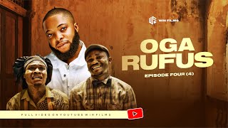 Oga Rufus Episode 4  The Blackmail [upl. by Wertheimer309]