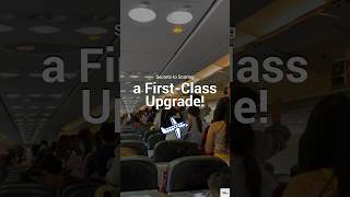 05 Secrets To Scoring A FirstClass Upgrade ✈️ firstclass airplanefirstclass [upl. by Leffert]