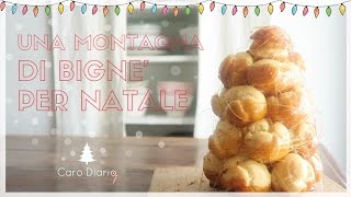 BIGNÉ ALLA CREMA PASTICCIERA  CROQUE EN BOUCHE  Il Ricettario 5  Christmas Edition [upl. by Elledoj]