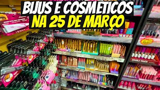 MAQUIAGENS COM PREÇOS INCRÍVEIS NA 25 DE MARÇO  COSMÉTICOS  BIJUS MAURO BIJUTERIAS [upl. by Ahsatsan]