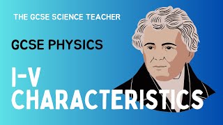 GCSE Physics  Required Practical IV Characteristics AQA OCR Edexcel [upl. by Eak]