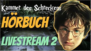 Harry Potter Hörbuch Kammer des Schreckens  Livestream 2  Kammer des Schreckens Hörspiel Kap 67 [upl. by Ylecic]