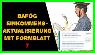 BAföG Formblatt7  Auktualisierungsantrag erklärt  Ausfüllhilfe 2023 [upl. by Allimaj336]