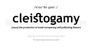 How to pronounce Cleistogamy  English pronunciation [upl. by Yrtnej]