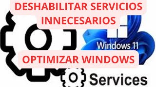 DESACTIVA SERVICIOS INNECESARIOS de WINDOWS 11  2024 [upl. by Kapoor]