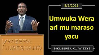 UMWUKA WERA ARI MU MARASO YACU Bikubere uko wizeye  Pastor UWAMBAJE Emmanuel  862023 [upl. by Pardew770]