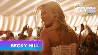 Becky Hill Full Set  Capital Dance Live In Ibiza [upl. by Maybelle]