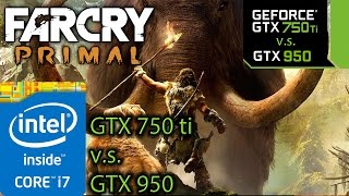 Far Cry Primal  GTX 950 vs GTX 750 ti  Side by Side Comparison [upl. by Sirad]