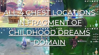 All 4 Chest Locations In Fragment Of Childhood Dreams Domain  Chest Guide  Genshin Impact [upl. by Coshow]