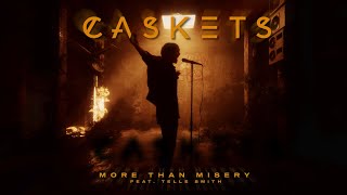 Caskets  More Than Misery ft Telle Smith [upl. by Anuahsed]