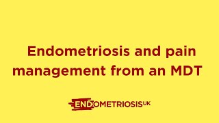 Endometriosis and Pain Management from a MDT [upl. by Lednem]