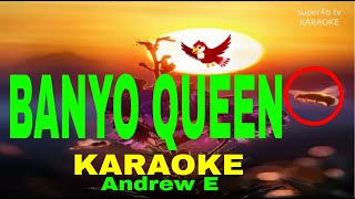 BANYO QUEEN BY Andrew E KARAOKE Version 5D Surround Sounds [upl. by Rebme]