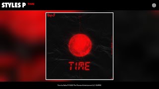 Styles P  Time Audio [upl. by Refinaj]