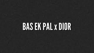 BAS EK PAL KK x DIOR POPSMOKE  BOLLYWOOD DRILL REMIX PROD THE OTHER NIKHIL [upl. by Sheba]