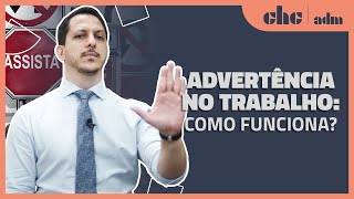 ADVERTÊNCIA NO TRABALHO desvendamos como funciona na prática para você não ter problemas [upl. by Neelsaj914]