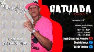 MC MAGRELO DA ZO  CATUABA 2  QBrada Funk Prod  Lançamento 2016 [upl. by Alayne]