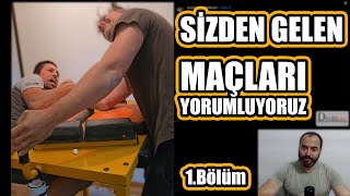 BİLEK GÜREŞİ MAÇLARINIZI ANALİZ EDİYORUZ  Sizden Gelenler 1Bölüm [upl. by Ymmot]