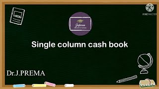 Financial Accounting  single column cash Book   in Tamil  By DrJPrema [upl. by Tacklind196]