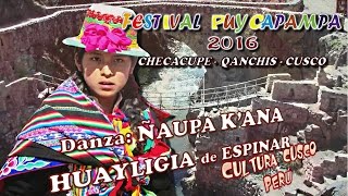 Danza ÑAUPA KANA HUAYLIGIA de Espinar PUYCAPAMPA 2016 [upl. by Enair209]